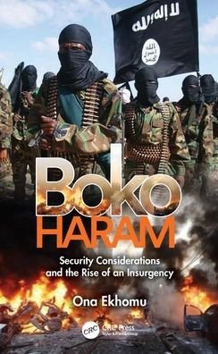 Cover for Ona Ekhomu · Boko Haram: Security Considerations and the Rise of an Insurgency (Gebundenes Buch) (2019)