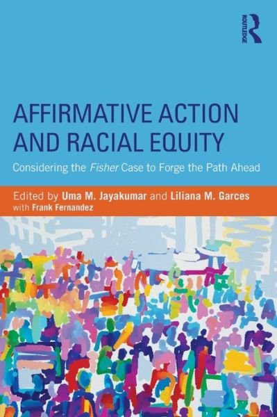 Cover for Uma M. Jayakumar · Affirmative Action and Racial Equity: Considering the Fisher Case to Forge the Path Ahead (Paperback Book) (2015)