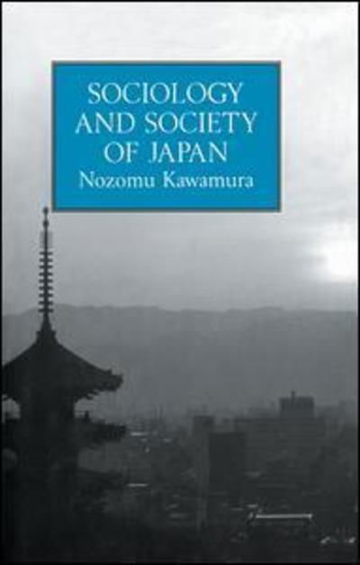 Cover for Nozomu Kawamura · Sociology and Society Of Japan (Pocketbok) (2016)
