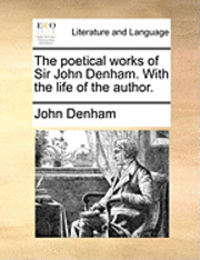 Cover for John Denham · The Poetical Works of Sir John Denham. with the Life of the Author. (Paperback Book) (2010)