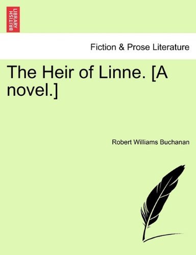 Cover for Robert Williams Buchanan · The Heir of Linne. [a Novel.] (Taschenbuch) (2011)
