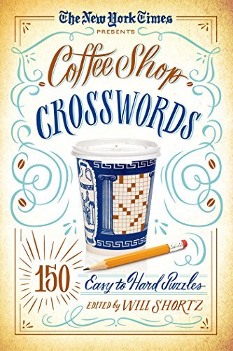 Cover for The New York Times · The New York Times Coffee Shop Crosswords: 150 Easy to Hard Puzzles (Paperback Book) (2015)