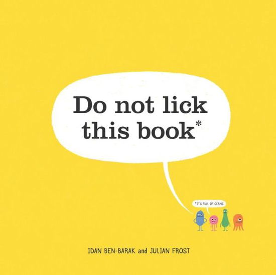 Cover for Idan Ben-Barak · Do not lick this book* (Book) [First American edition. edition] (2018)