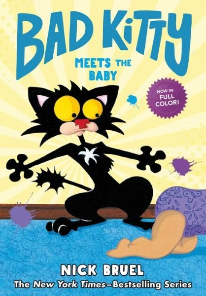 Cover for Nick Bruel · Bad Kitty Meets the Baby (full-color edition) - Bad Kitty (Hardcover Book) (2022)