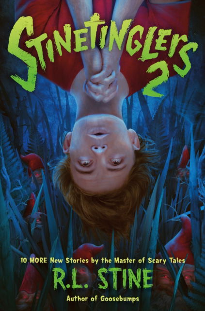 Cover for R L Stine · Stinetinglers 2: 10 More New Stories by the Master of Scary Tales - Stinetinglers (Pocketbok) (2024)