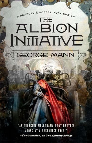 Cover for George Mann · The Albion Initiative: A Newbury &amp; Hobbes Investigation - Newbury &amp; Hobbes (Hardcover Book) (2022)