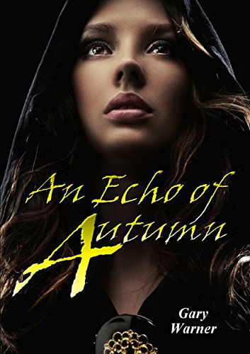 Gary Warner · An Echo of Autumn (Paperback Book) (2014)