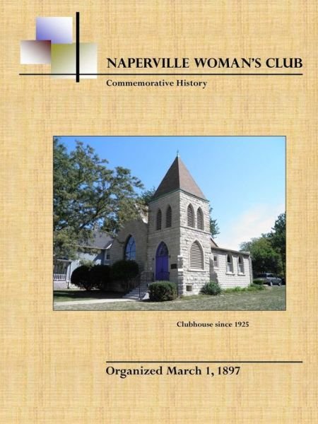 Cover for Naperville Woman's Club · Naperville Woman's Club Commemorative History, Second Edition (Pocketbok) (2012)