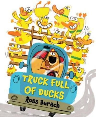 Cover for Ross Burach · Truck full of ducks (Bok) [First edition. edition] (2018)