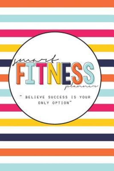Cover for Danielle R Stewart · SMART Fitness Planner (revised) (Paperback Book) (2016)