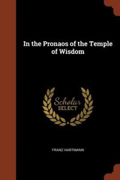 Cover for Franz Hartmann · In the Pronaos of the Temple of Wisdom (Paperback Book) (2017)