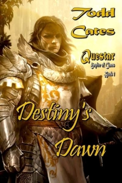 Cover for Todd Cates · Destiny's Dawn (Taschenbuch) (2017)