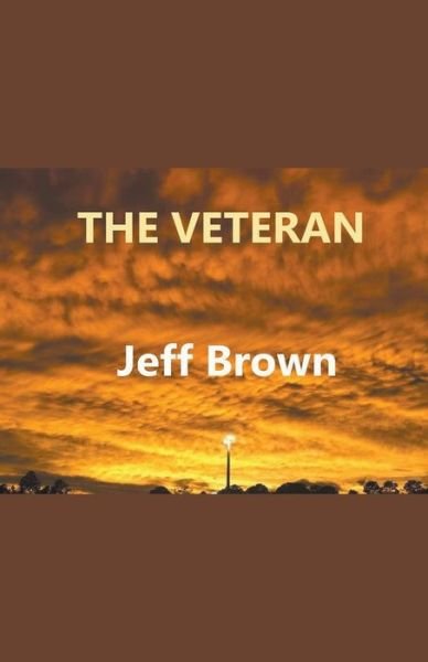 Cover for Jeff Brown · The Veteran (Paperback Book) (2020)