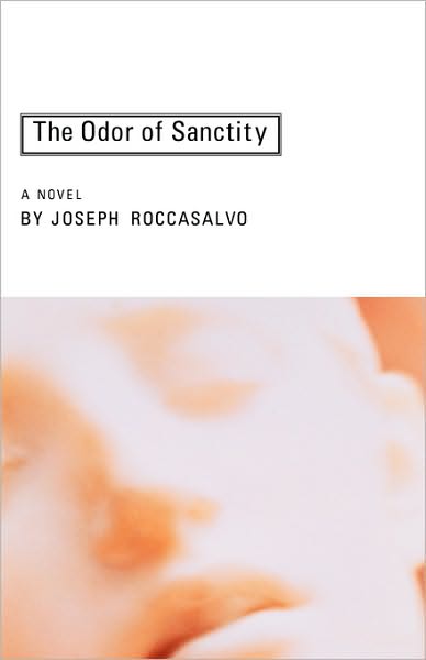 Cover for Joseph Roccasalvo · The Odor of Sanctity (Hardcover Book) (2010)