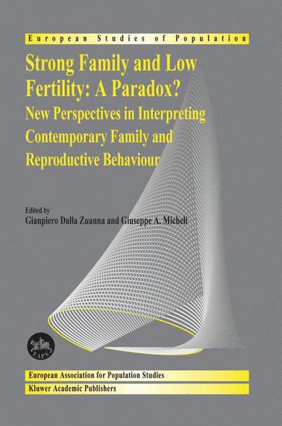 Cover for Guerino Mazzola · Strong family and low fertility:a paradox?: New perspectives in interpreting contemporary family and reproductive behaviour - European Studies of Population (Hardcover Book) [2004 edition] (2004)