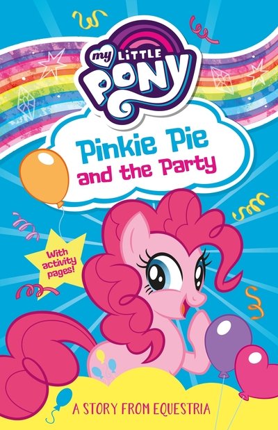 My Little Pony: Pinkie Pie and the Party - My Little Pony - Libros - HarperCollins Publishers - 9781405296366 - 5 de marzo de 2020