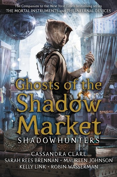 Cover for Cassandra Clare · Ghosts of the Shadow Market - Ghosts of the Shadow Market (Gebundenes Buch) (2019)
