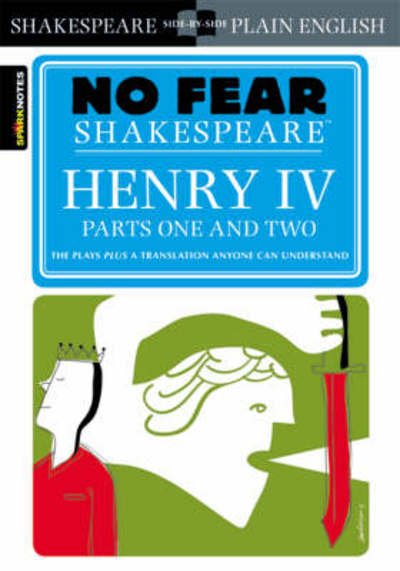 Cover for SparkNotes · Henry IV Parts One and Two (No Fear Shakespeare) - No Fear Shakespeare (Taschenbuch) (2005)