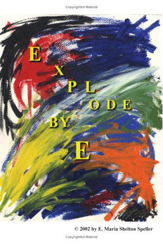 Elaine Speller · Explode: Epic Poetry (Paperback Book) (2004)