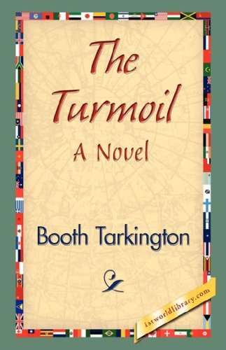 Cover for Booth Tarkington · The Turmoil (Gebundenes Buch) (2007)