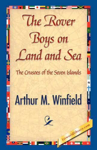 Cover for Arthur M. Winfield · The Rover Boys on Land and Sea (Inbunden Bok) (2007)