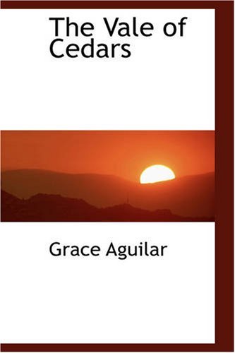 Cover for Grace Aguilar · The Vale of Cedars: the Martyr (Paperback Bog) (2007)