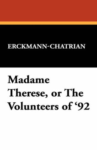 Cover for Erckmann-chatrian · Madame Therese, or the Volunteers of '92 (Hardcover Book) (2008)