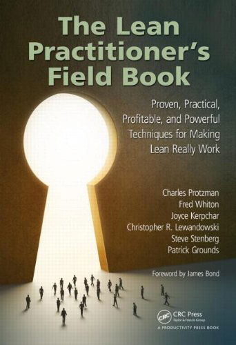 Cover for Protzman, Charles (Business Improvement Group, LLC., Towson, Maryland, USA) · The Lean Practitioner's Field Book: Proven, Practical, Profitable and Powerful Techniques for Making Lean Really Work (Hardcover Book) (2016)