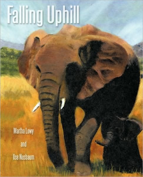 Cover for Martha Lowy · Falling Uphill: a Dual Memoir (Taschenbuch) (2010)