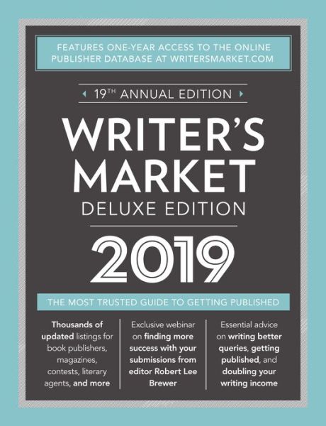 Writer's Market Deluxe Edition 2019: The Most Trusted Guide to Getting Published - Robert Lee Brewer - Livros - F&W Publications Inc - 9781440354366 - 20 de setembro de 2018