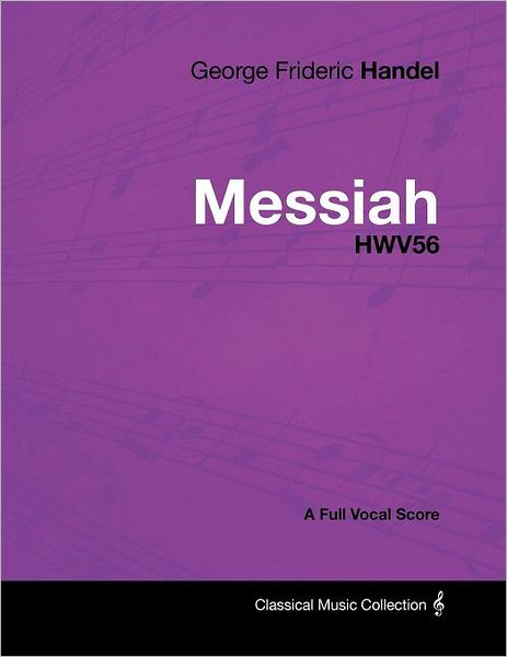 Cover for George Frideric Handel · George Frideric Handel - Messiah - Hwv56 - a Full Vocal Score (Paperback Book) (2012)