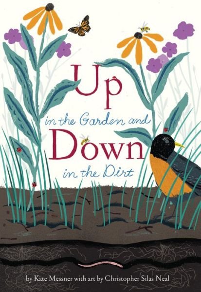 Cover for Kate Messner · Up in the Garden and Down in the Dirt (Gebundenes Buch) (2015)