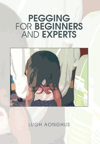 Cover for Lugh Aonghus · Pegging for Beginners and Experts (Hardcover Book) (2010)