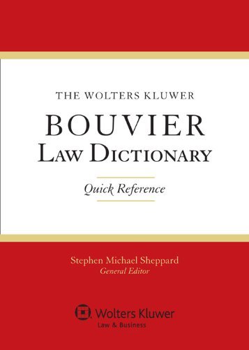 The Wolters Kluwer Bouvier Law Dictionary: Quick Reference - Stephen Michael Sheppard - Books - Aspen Publishers - 9781454818366 - June 1, 2012