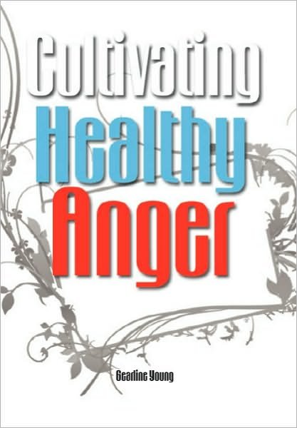 Cover for Gearline Young · Cultivating Healthy Anger (Taschenbuch) (2010)