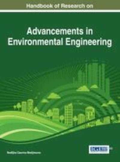 Cover for Nediljka Gaurina-medjimurec · Handbook of Research on Advancements in Environmental Engineering (Hardcover bog) (2014)