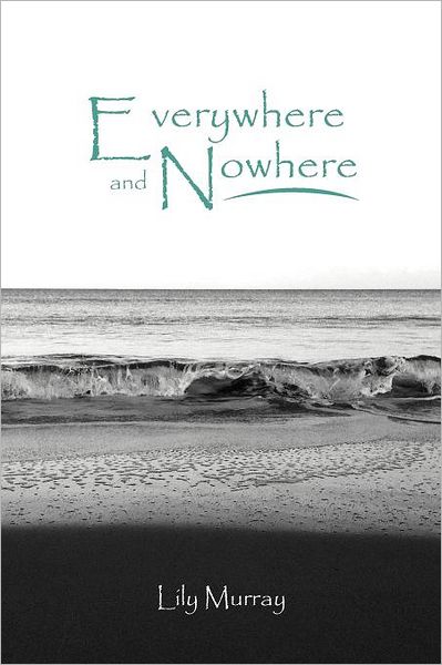 Cover for Lily Murray · Everywhere and Nowhere (Paperback Bog) (2011)