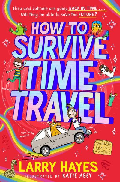 Cover for Larry Hayes · How to Survive Time Travel - How to Survive (Paperback Book) (2022)