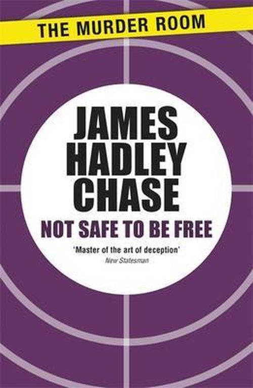 Cover for James Hadley Chase · Not Safe to be Free - Murder Room (Paperback Book) (2013)