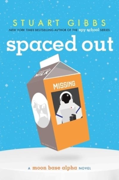 Cover for Stuart Gibbs · Spaced out (Book) [First edition. edition] (2016)