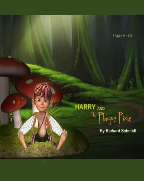 Cover for Richard Schmidt · Harry and the Plaque Pixie (Paperback Book) (2013)