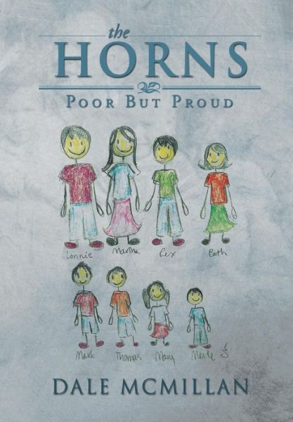 Cover for Dale Mcmillan · The Horns: Poor but Proud (Hardcover Book) (2013)
