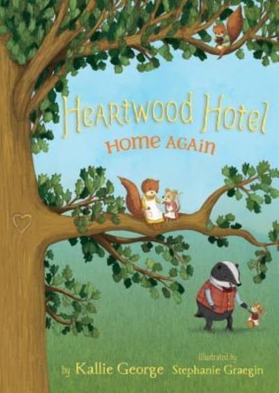 Cover for Kallie George · Home Again - Heartwood Hotel (Hardcover Book) (2018)