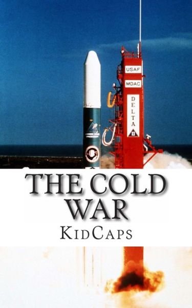 Cover for Kidcaps · The Cold War (Paperback Book) (2013)