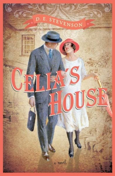 Cover for D E Stevenson · Celia's House (Paperback Book) (2015)