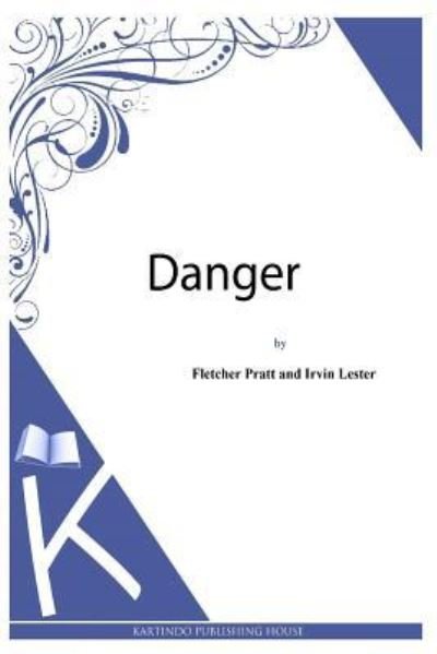 Cover for Irvin Lester · Danger (Taschenbuch) (2013)
