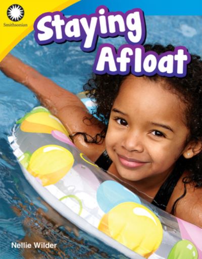 Staying Afloat - Nellie Wilder - Książki - Teacher Created Materials, Incorporated - 9781493866366 - 31 maja 2019