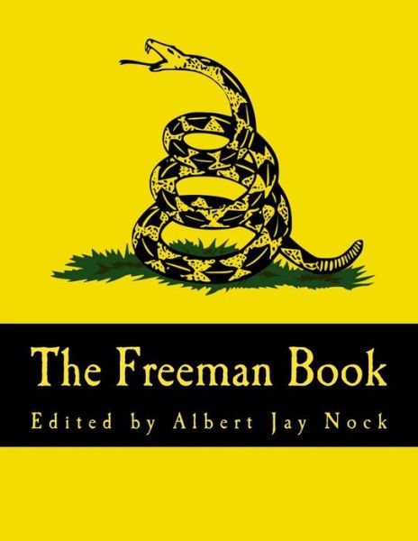 Cover for Albert Jay Nock · The Freeman Book (Paperback Book) (2013)