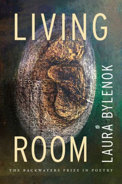 Cover for Laura Bylenok · Living Room - The Backwaters Prize in Poetry (Pocketbok) (2022)