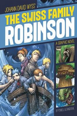 Swiss Family Robinson (Graphic Revolve: Common Core Editions) - Johann David Wyss - Książki - Capstone Press - 9781496500366 - 1 lipca 2014